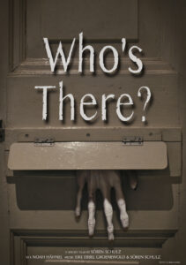 Poster for Horror Short "Who's there?" directed by Soeren Schulz